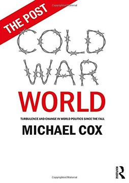 portada The Post Cold war World: Turbulence and Change in World Politics Since the Fall (en Inglés)