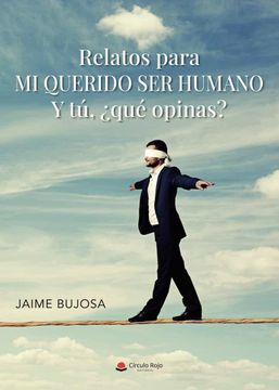 portada Relatos Para mi Querido ser Humano (in Spanish)