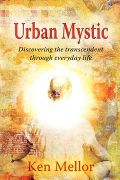 portada urban mystic, discovering the transcendent through everyday life (en Inglés)