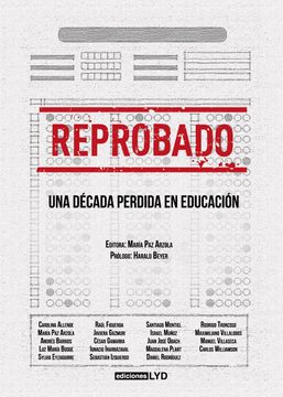 portada REPROBADO. UNA DÉCADA PERDIDA EN EDUCACIÓN