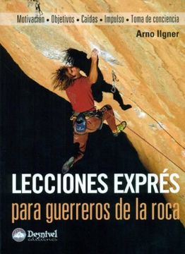 portada Lecciones Expres Para Guerreros de la Roca: Motivacion Objetivos- Caidas-Impulso-Toma de Conciencia (in Spanish)