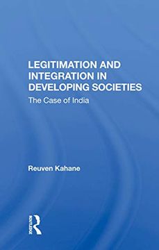 portada Legitimation and Integration in Developing Societies: The Case of India (en Inglés)