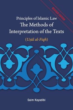 portada Principles of Islamic Law-The Methods of Interpretation of the Texts: Usul al-Fiqh 