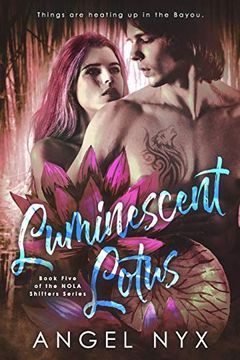 portada Luminescent Lotus: Book Five of the Nola Shifters Series (in English)