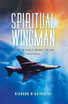portada Spiritual Wingman: A Fighter Pilot's Journey To God (en Inglés)
