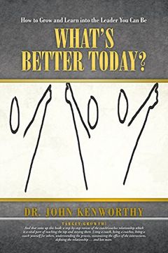 portada What's Better Today?: How to Grow and Learn Into the Leader You Can Be