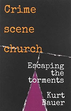 portada Crime Scene Church: Escaping the Torments (en Inglés)