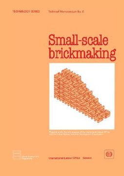 portada small-scale brickmaking (technology series. technical memorandum no. 6) (en Inglés)