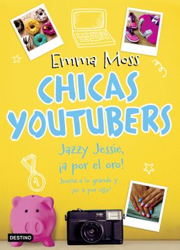 portada Chicas Youtubers. Jazzy Jessie,¡ A por el Oro! (in Spanish)