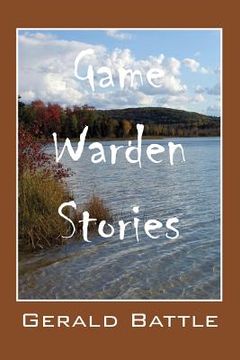 portada Game Warden Stories (in English)