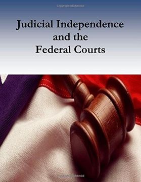 portada Judicial Independence and the Federal Courts