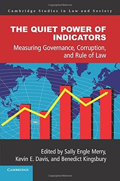portada The Quiet Power of Indicators: Measuring Governance, Corruption, and Rule of law (Cambridge Studies in law and Society) (in English)