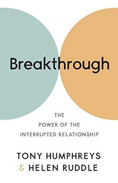 portada Breakthrough: The Power of the Interrupted Relationship (en Inglés)