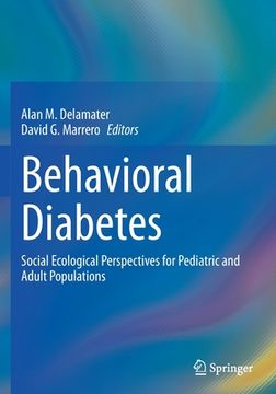 portada Behavioral Diabetes: Social Ecological Perspectives for Pediatric and Adult Populations (en Inglés)