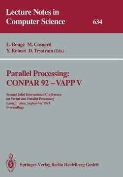 portada parallel processing: conpar 92 - vapp v: second joint international conference on vector and parallel processing, lyon, france, september 1-4, 1992. p (in English)