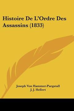 portada Histoire De L'Ordre Des Assassins (1833) (en Francés)