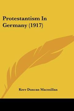portada protestantism in germany (1917) (in English)