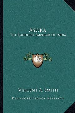 portada asoka: the buddhist emperor of india (in English)