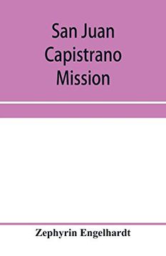 portada San Juan Capistrano Mission (en Inglés)
