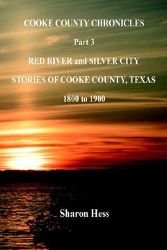 portada cooke county chronicles - part 3 - red river and silver city