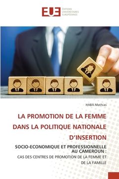 portada La Promotion de la Femme Dans La Politique Nationale d'Insertion (en Francés)