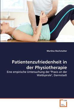 portada Patientenzufriedenheit in der Physiotherapie: Eine empirische Untersuchung der "Praxis an der Waldspirale", Darmstadt