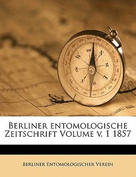 portada Berliner Entomologische Zeitschrift Volume V. 1 1857 (en Alemán)