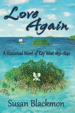 portada Love Again: A historic novel of Key West 1831 (Love in Key West) (Volume 2)