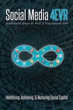 portada Social Media 4EVR: Identifying, Achieving, & Nurturing Social Capital