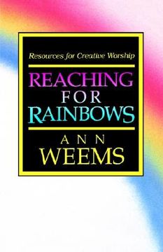 portada reaching for rainbows: resources for creative worship (en Inglés)