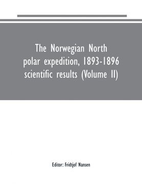 portada The Norwegian North polar expedition, 1893-1896: scientific results (Volume II) (in English)