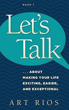 portada Let'S Talk: About Making Your Life Exciting, Easier, and Exceptional 