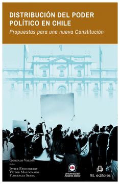 portada Distribución del poder político en Chile. Propuestas para una nueva Constitución