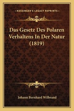 portada Das Gesetz Des Polaren Verhaltens In Der Natur (1819) (in German)