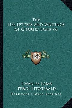 portada the life letters and writings of charles lamb v6 (en Inglés)