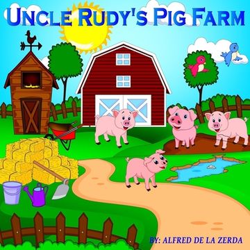 portada Uncle Rudy's Pig Farm (en Inglés)