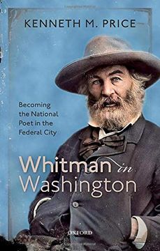 portada Whitman in Washington: Becoming the National Poet in the Federal City (en Inglés)