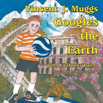 portada Vincent J. Muggs Googles the Earth