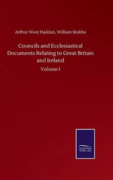 portada Councils and Ecclesiastical Documents Relating to Great Britain and Ireland: Volume i (en Inglés)