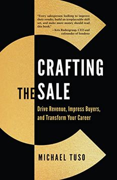 portada Crafting the Sale: Drive Revenue, Impress Buyers, and Transform Your Career (en Inglés)