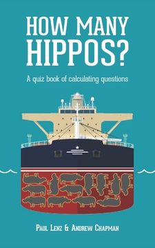 portada How Many Hippos?: A quiz book of calculating questions (en Inglés)