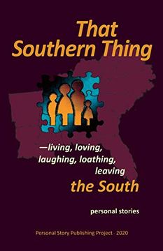 portada That Southern Thing: --Living, Loving, Laughing, Loathing, Leaving the South (Personal Story Publishing Project) (in English)