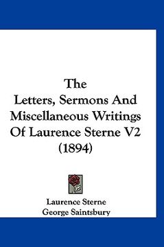 portada the letters, sermons and miscellaneous writings of laurence sterne v2 (1894) (in English)