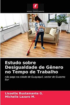 portada Estudo Sobre Desigualdade de Gênero no Tempo de Trabalho (en Portugués)