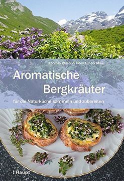 portada Aromatische Bergkräuter für die Naturküche Sammeln und Zubereiten (in German)