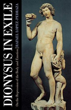 portada Dionysus in Exile: On the Repression of the Body and Emotion 