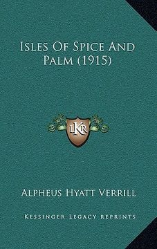 portada isles of spice and palm (1915) (in English)