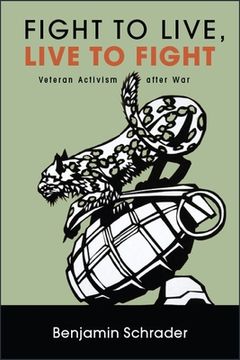 portada Fight to Live, Live to Fight: Veteran Activism After war (en Inglés)