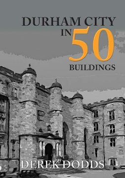 portada Durham City in 50 Buildings (en Inglés)