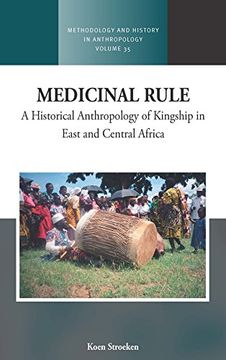 portada Medicinal Rule: A Historical Anthropology of Kingship in East and Central Africa: 35 (Methodology & History in Anthropology, 35) (en Inglés)